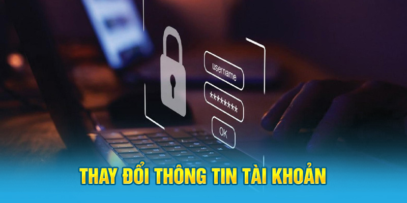 Thay đổi thông tin tài khoản